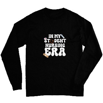 Discover In My Nursing Student Era Product 3 Long Sleeves