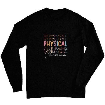 Discover Physical Education PE Teacher Phys Ed Student Graduation 10 Long Sleeves