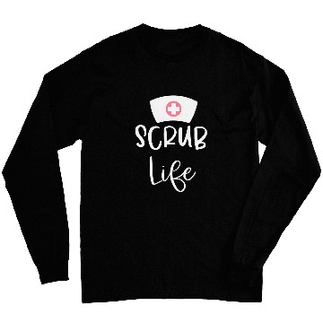 Discover Funny Scrub Life RN nurses Practitioner Nursing Student Long Sleeves