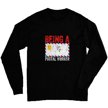 Discover Being A Postal Worker Long Sleeves