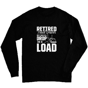 Discover Retired Truck Driver Trucker Retirement 12 Long Sleeves