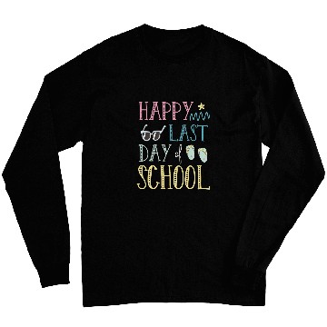Discover Happy last day of school Teacher Summer Long Sleeves