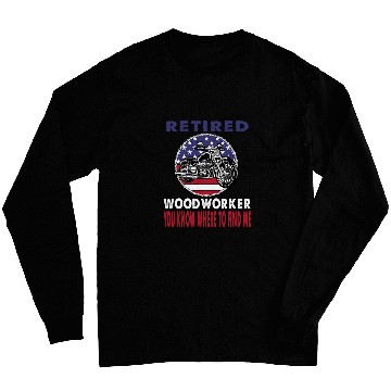 Discover Retired Woodworker Find Me Motorcycle Biker Long Sleeves