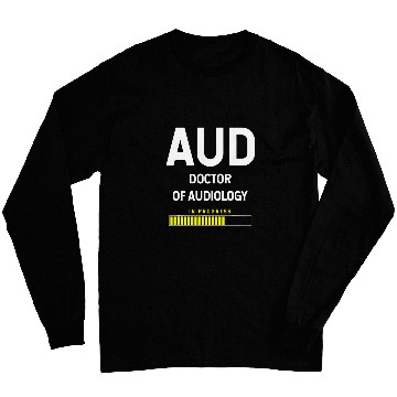 Discover Doctor Of Audiology AUD Student Long Sleeves