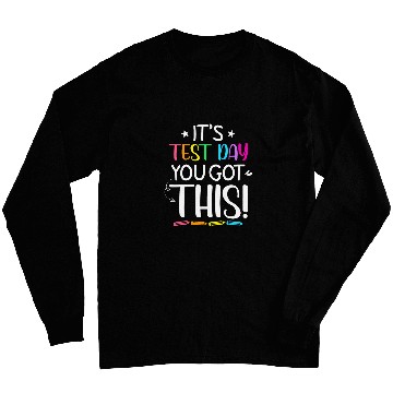 Discover Funny Testing Day Its Test Day Teacher Student Testing Long Sleeves