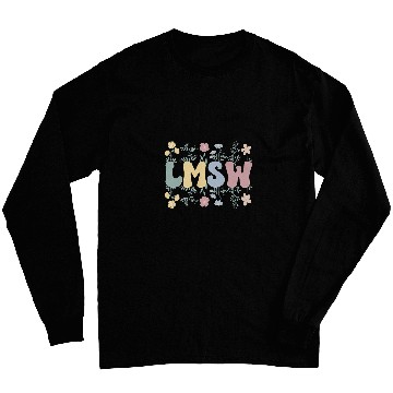 Discover Groovy LMSW Flowers Licensed Master Social Worker Long Sleeves