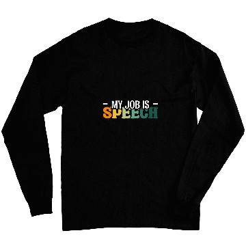 Discover My Job Is Speech Pathology 2 Long Sleeves
