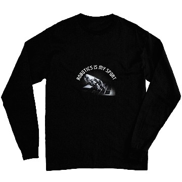 Discover Robot Artificial Intelligence Teacher Robotics is my sport Long Sleeves