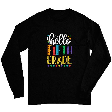 Discover Hello Fifth Grade Funny Teacher Student Back To School Long Sleeves