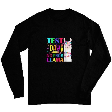 Discover Test Day No Probllama Llama Teacher Testing Day 7 Long Sleeves