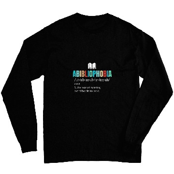 Discover Abibliophobia Definition Reading Bookworm Reader vintages Long Sleeves