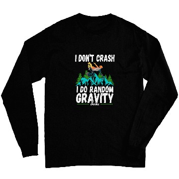 Discover I Dont Crash I Do Random Gravity Checks Mountain Biking 3 Long Sleeves