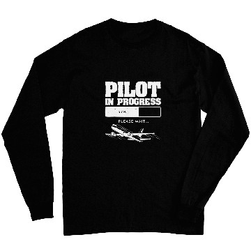 Discover Pilot In Progress Flight Aviation Future Copilot Long Sleeves