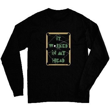 Discover It Worked In My Head Pool Billiard Team Long Sleeves