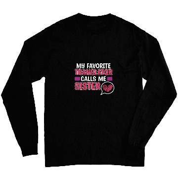 Discover Translator Calls Me Sister Interpreter Polyglot Graphic Long Sleeves