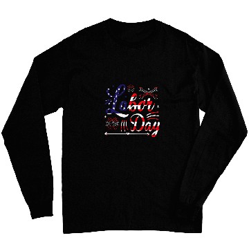 Discover Union Worker Labor Day Long Sleeves