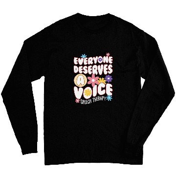 Discover Everyone Deserves a Voice Speech Therapy Long Sleeves