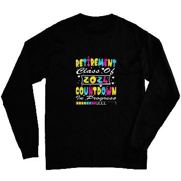 Discover Retirement Class Of 2024 Countdown In Progress Long Sleeves