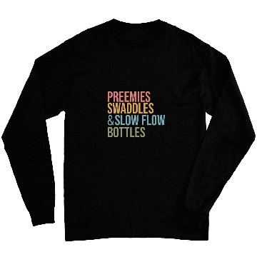 Discover NICU nurses Preemies Swaddles Slow Flow Bottles Appreciation Long Sleeves