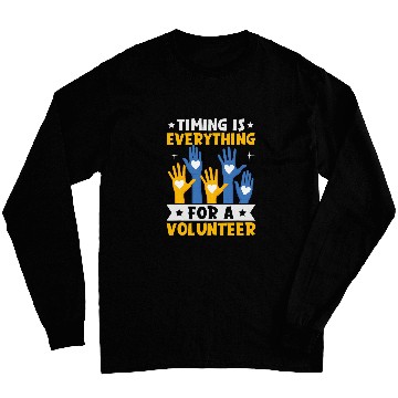 Discover Timing Everything For Volunteer Social Worker Volunteer 1 Long Sleeves