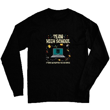 Discover High School Strong No Matter The Distance Strong Wifi Long Sleeves