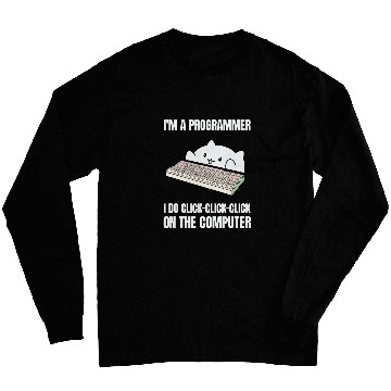 Discover Im A Programmer I Do ClickClickClick On The Computer 5 Long Sleeves