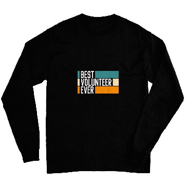 Discover bests Volunteer Ever Voluntary Volunteering Long Sleeves