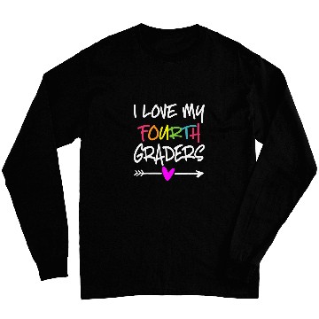Discover i love my fourth graders 4th grade teacher back to school Long Sleeves