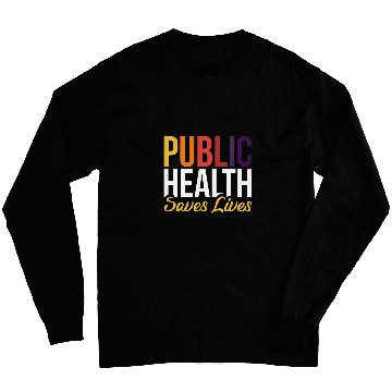 Discover Public Health Saves Lives 1 Long Sleeves