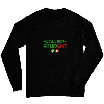 Discover Funny College Student Stud For Students College College Stud Long Sleeves