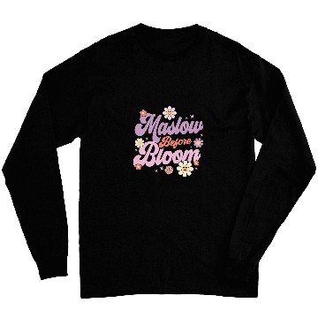 Discover Maslow Before Bloom Psychology Basic Human Needs SPED Long Sleeves