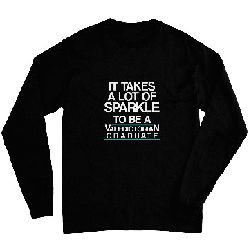 Discover Valedictorian Graduate Class Pride Funny Graduation 1 Long Sleeves