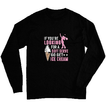 Discover Looking For A Soft Serve Go Get Ice Cream Long Sleeves