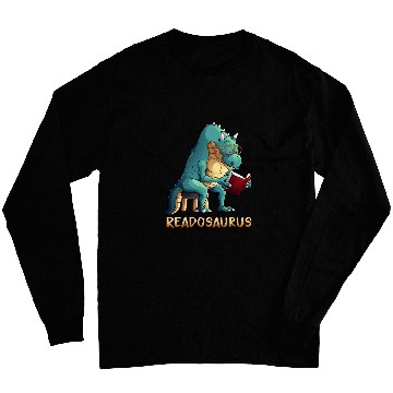 Discover Cool Readosaurus Funny Dinosaur Reading Book Lover Gift Long Sleeves