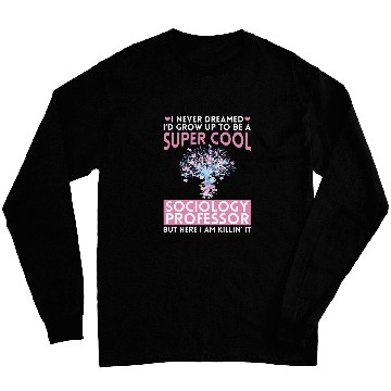 Discover Sociology Professor Major Education Quotes Teacher 2 Long Sleeves