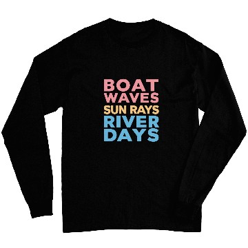 Discover Boat Waves sun rays river days boating outdoors Long Sleeves