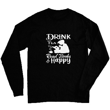 Discover Drink Tea And Reading Books Happy Long Sleeves