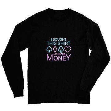 Discover Pokers Texas Hold Em Cards Vegas Gambler Tilted Your Money 1 Long Sleeves