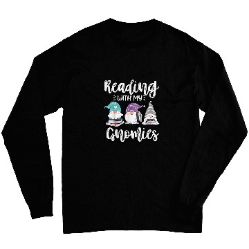 Discover Reading With My Gnomies Funny Gnomes Book Lover Nerd Long Sleeves