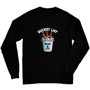 Discover Bucket List Beer Ice Long Sleeves