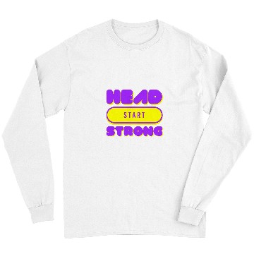 Discover Head Start Strong Inspirational Back To School Teacher Long Sleeves