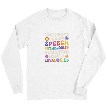 Discover Compassionate Caring Speech Language Pathologist Pathology Long Sleeves