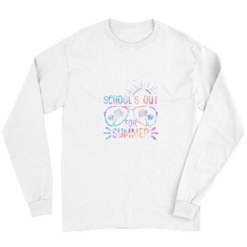 Discover Last Day Of School Schools Out For Summer Teacher Student Long Sleeves