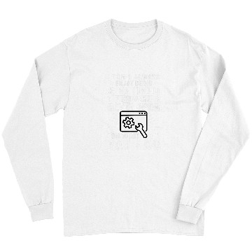 Discover Enjoy Being A Retired Software Developer Long Sleeves