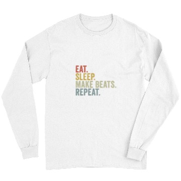 Discover Eat Sleep Make Beats Repeat Funny Rap Beats Producer Long Sleeves