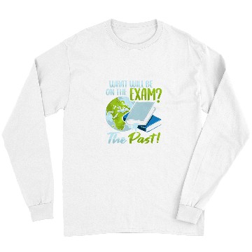 Discover History Teacher Exam for a History Buff Long Sleeves