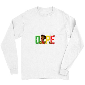 Discover Black Women Unapologetically Dope Juneteenth Black History 2 Long Sleeves