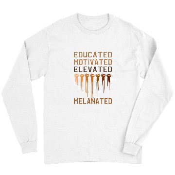 Discover Educated Motivated Elevated Melanated Teacher Black History 1 Long Sleeves