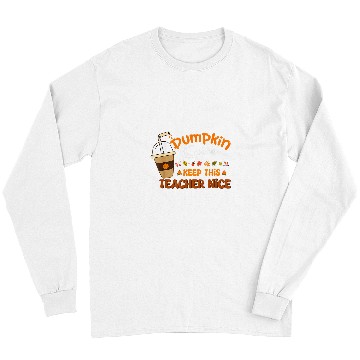 Discover autumn leaves pumpkin spice keep this teacher nice fall Long Sleeves
