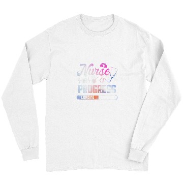 Discover nurses In Progress Nursing School Student Future nurses Life 3 Long Sleeves